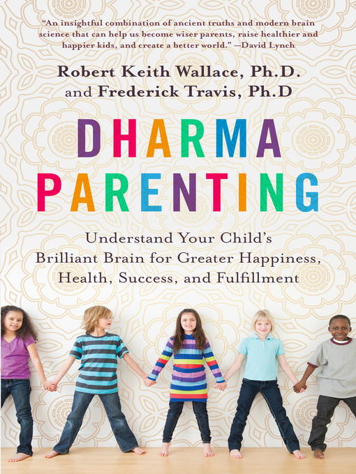 Title details for Dharma Parenting by Robert Keith Wallace - Available